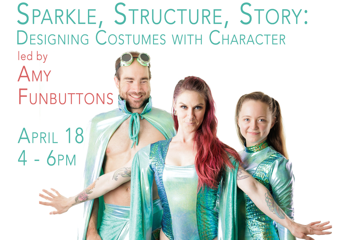 Sparkle, Structure, Story: Designing Costumes with Character