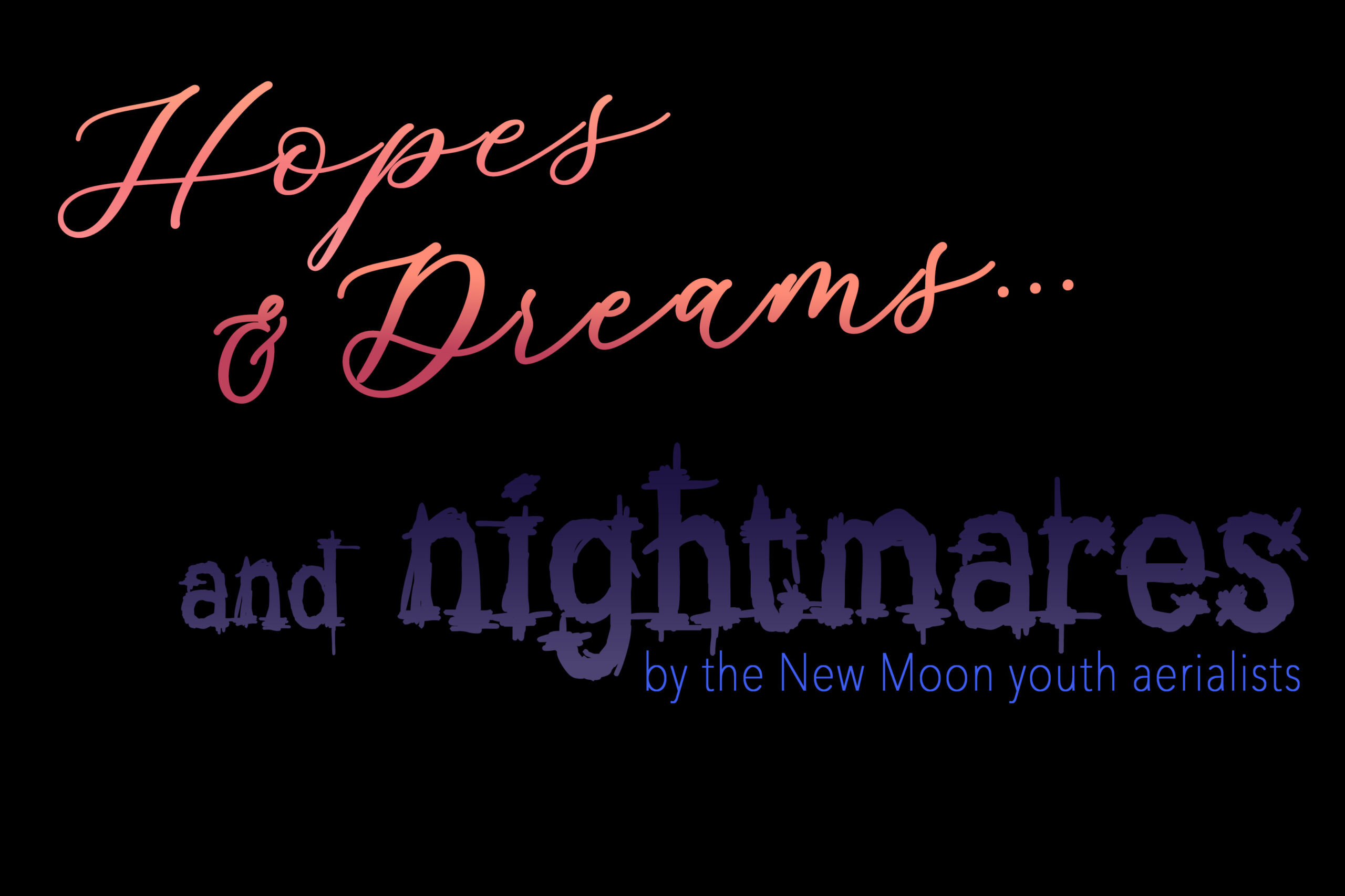 Hopes & Dreams… and nightmares
