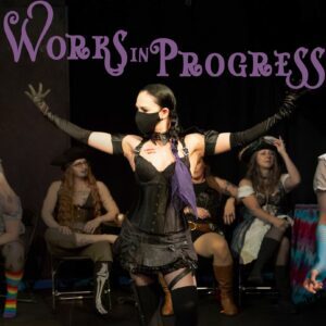 Works in Progress Revue – PRIDE Edition